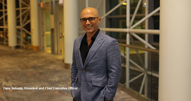 Dany Sebaaly, President and Chief Executive Officer